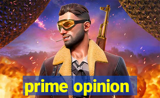 prime opinion